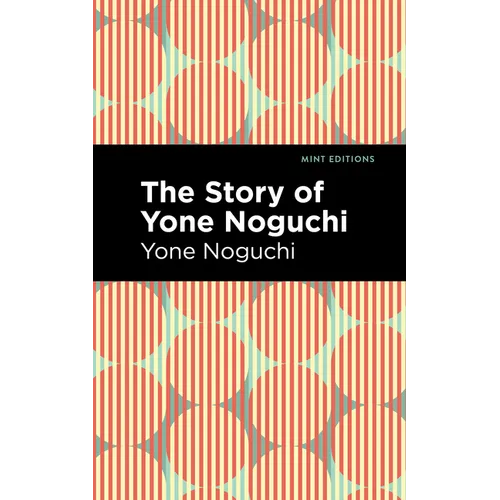 The Story of Yone Noguchi