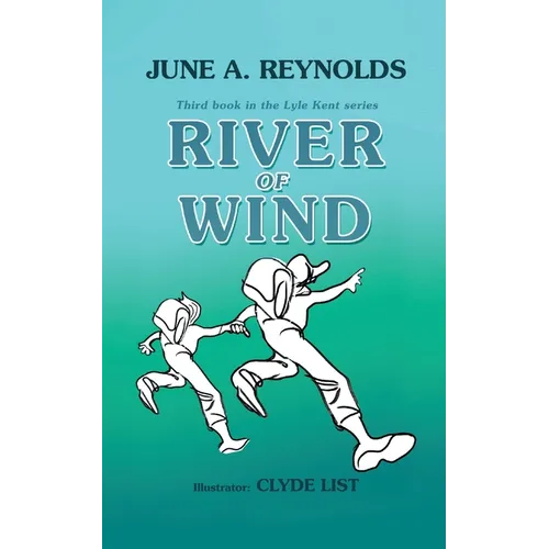 River of Wind: Third book in the Lyle Kent series