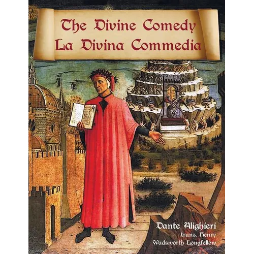 The Divine Comedy / La Divina Commedia - Parallel Italian / English Translation