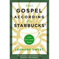 The Gospel According to Starbucks: Living with a Grande Passion