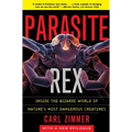 Parasite Rex: Inside the Bizarre World of Nature's Most Dangerous Creatures