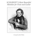Schubert's Most Beautiful Melodies for Flute and Guitar