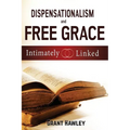 Dispensationalism and Free Grace: Intimately Linked