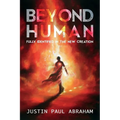 Beyond Human: Fully Identified in the New Creation