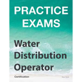 Practice Exams - Water Distribution Operator Certification: Grades 1 and 2