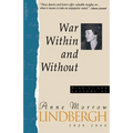 War Within & Without: Diaries and Letters of Anne Morrow Lindbergh, 1939-1944