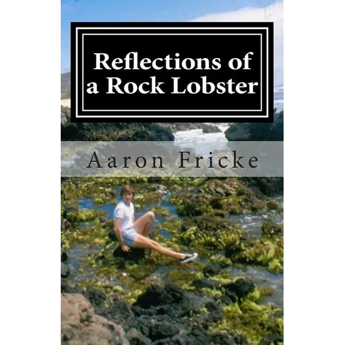 Reflections of a Rock Lobster: A Story About Growing Up Gay