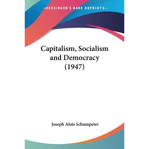 Capitalism, Socialism and Democracy (1947)