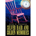 Silver Hair and Golden Memories