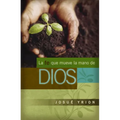 La Fe Que Mueve La Mano de Dios