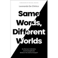 Same Words, Different Worlds: Do Roman Catholics and Evangelicals Believe the Same Gospel?