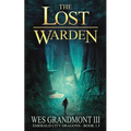 The Lost Warden: Emerald City Dragons - Book 1.5