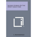 Sacred Stories of the Sweet Grass Cree