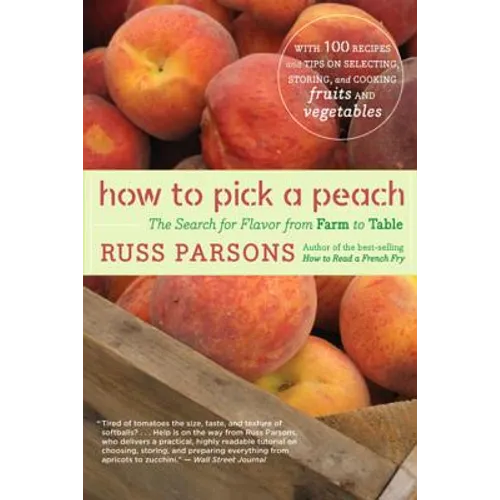 How to Pick a Peach: The Search for Flavor from Farm to Table