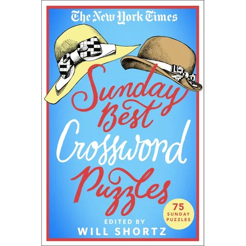 The New York Times Sunday Best Crossword Puzzles: 75 Sunday Puzzles