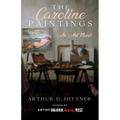 The Caroline Paintings: An Art Novel