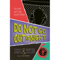 Do Not Go Out at Night