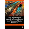 Early Psychological Research Contributions from Women of Color, Volume 1