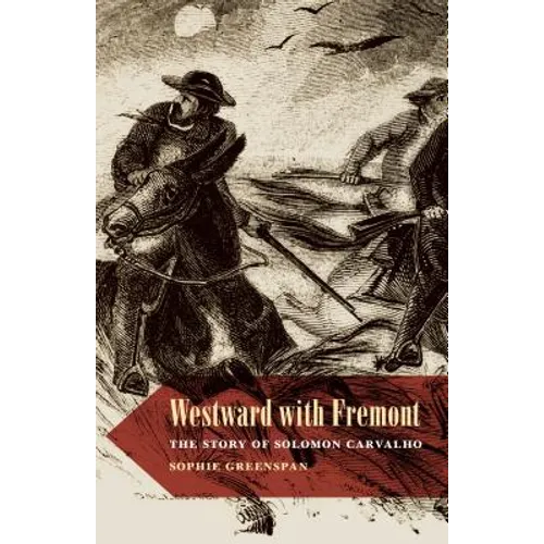 Westward with Fremont: The Story of Solomon Carvalho