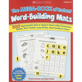 The the Mega-Book of Instant Word-Building Mats: 200 Reproducible Mats to Target & Teach Initial Consonants, Blends, Short Vowels, Long Vowels, Word F