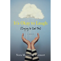 It's Okay to Laugh: (Crying Is Cool Too)