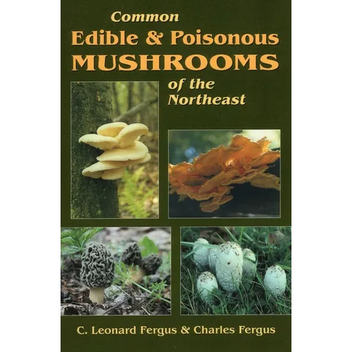 Common Edible & Poisonous Mushrooms of the Northeast