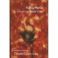 Killing Marias: A Poem For Multiple Voices