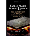 Occult Magic: Sacred Magic & the Qlippoth: The Dark Night of the Senses & Kenneth Grant's Tunnels of Set
