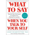 What to Say When You Talk to Your Self