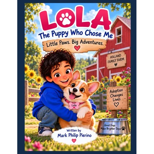 Lola: The Puppy Who Chose Me