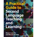 A Practical Guide to Second Language Teaching and Learning