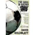 The Ball Is Round: A Global History of Soccer