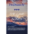 The Dreamer IV THE CAVE OF BONES