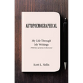 Autopoemographical: My Life Through My Writings (With lots of stories in between)