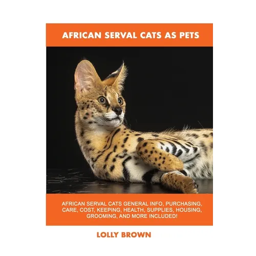 African Serval Cats as Pets