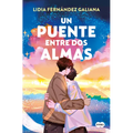 Un Puente Entre DOS Almas / A Bridge Between Two Souls