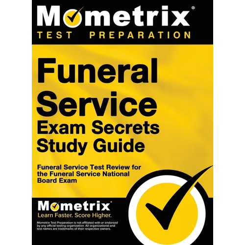 Funeral Service Exam Secrets Study Guide: Funeral Service Test Review for the Funeral Service National Board Exam