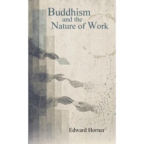 Buddhism and the Nature of Work