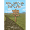 The Purpose of our life on earth