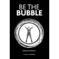 Be The Bubble