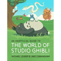 An Unofficial Guide to the World of Studio Ghibli