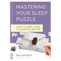 Mastering Your Sleep Puzzle: Your 12-Week Guide to Sleeping Better
