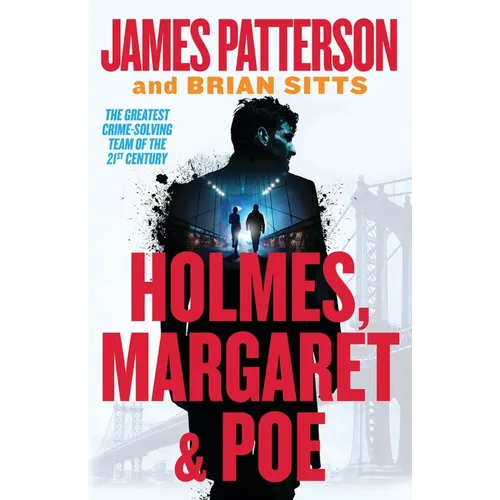 Holmes, Margaret & Poe: A Holmes, Margaret & Poe Mystery