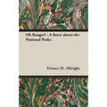 Oh Ranger! - A Story about the National Parks