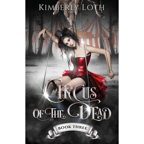 Circus of the Dead: Book 3