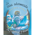 The Napping House/La Casa Adormecida: Bilingual English-Spanish
