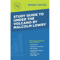 Study Guide to Under the Volcano by Malcolm Lowry