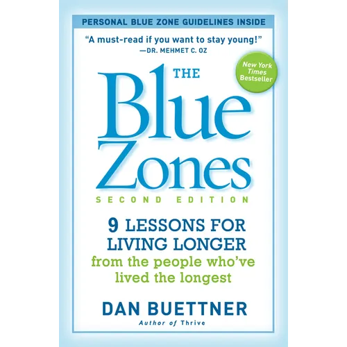 The Blue Zones: 9 Lessons for Living Longer from the People Who've Lived the Longest