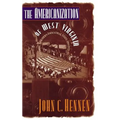 The Americanization of West Virginia: Creating a Modern Industrial State, 1916-1925