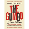 The Gumbo Coalition: 10 Leadership Lessons That Help You Inspire, Unite, and Achieve